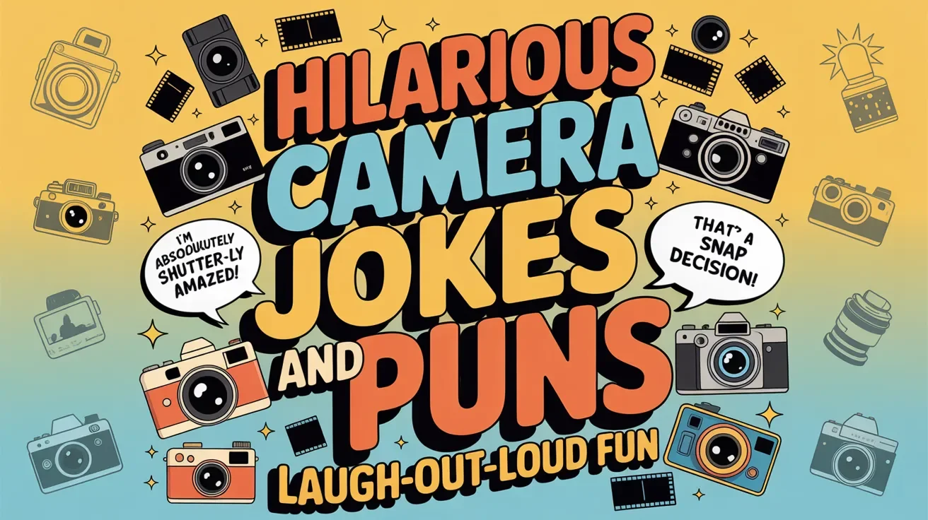 300+ Hilarious Camera Jokes and Puns Laugh-Out-Loud Fun