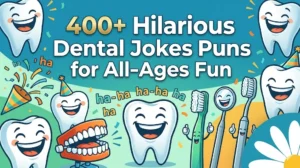 Dental Jokes and Puns
