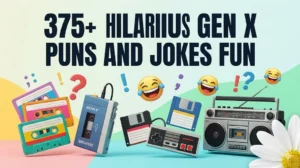 Gen X Puns and Jokes Fun