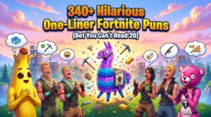 One-Liner Fortnite Puns