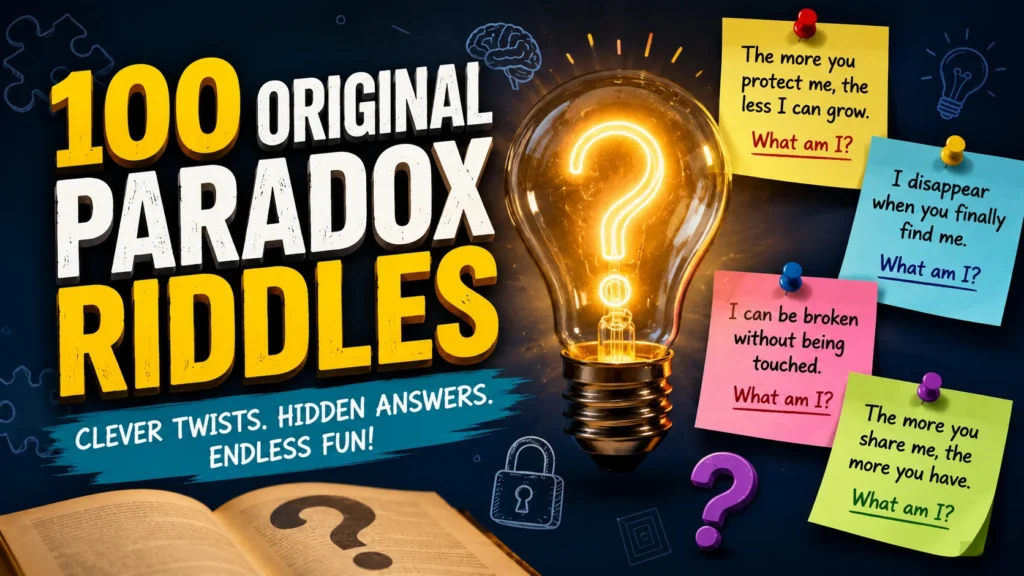 100 Original Paradox Riddles and Logic Brain Teasers with Answers